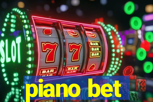 piano bet