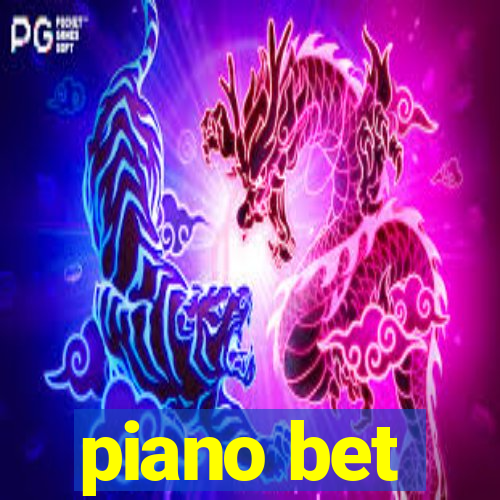 piano bet