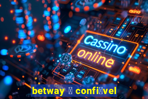 betway 茅 confi谩vel