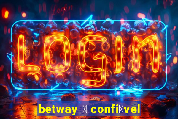 betway 茅 confi谩vel