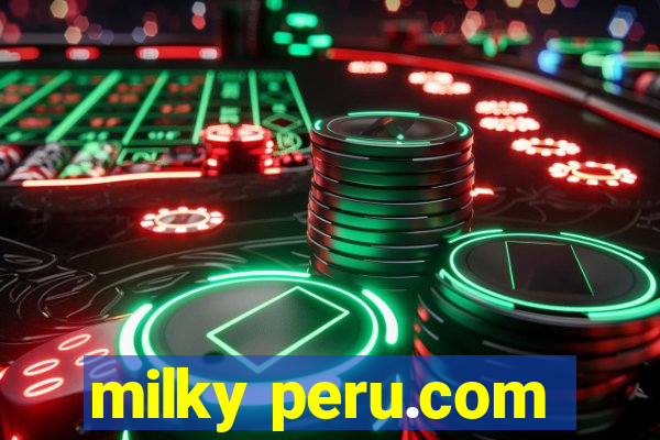 milky peru.com