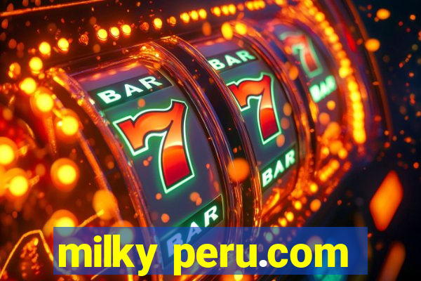 milky peru.com