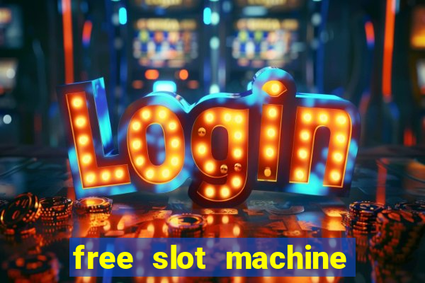 free slot machine games casino