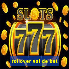 rollover vai de bet