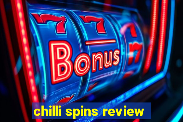 chilli spins review