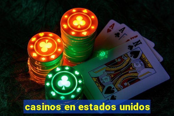 casinos en estados unidos