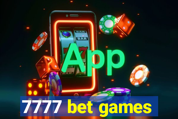 7777 bet games