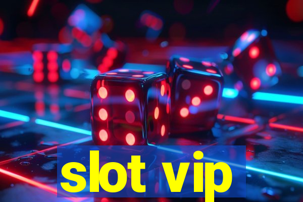 slot vip