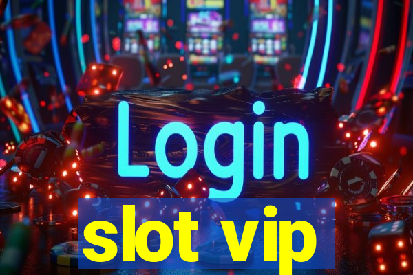 slot vip