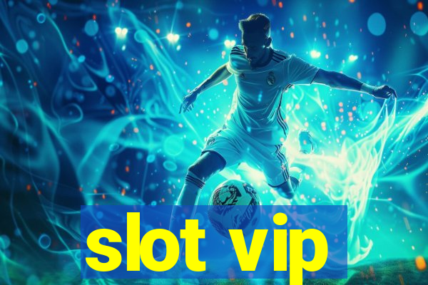 slot vip