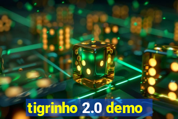 tigrinho 2.0 demo