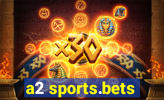 a2 sports.bets