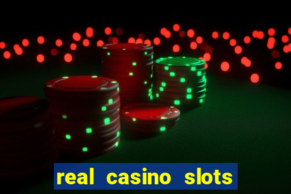 real casino slots real money