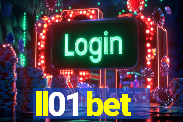 ll01 bet