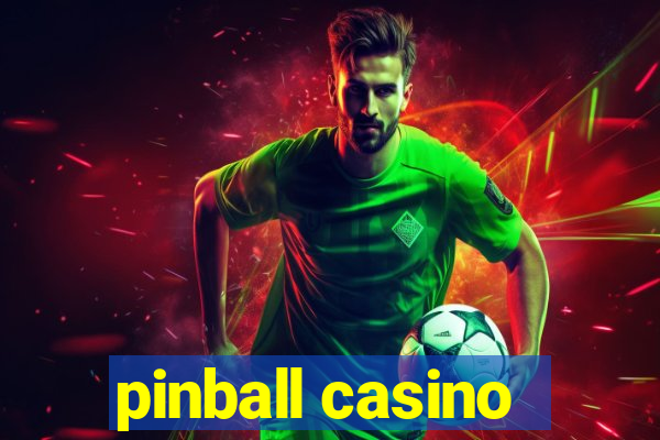 pinball casino