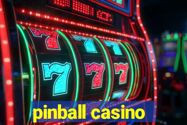 pinball casino