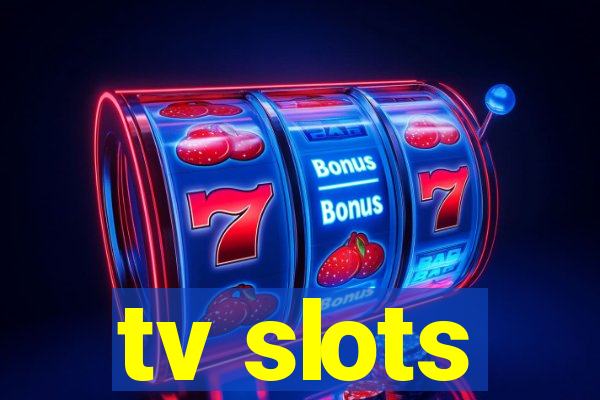 tv slots