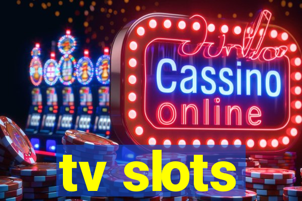 tv slots