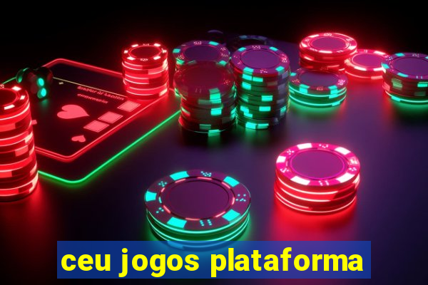 ceu jogos plataforma