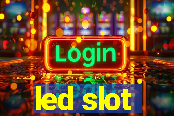 led slot