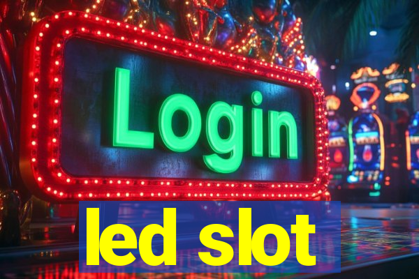 led slot