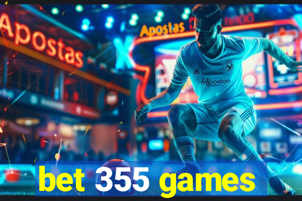 bet 355 games