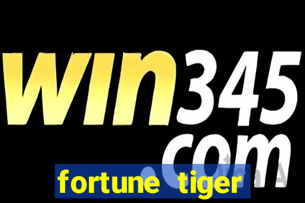 fortune tiger dinheiro infinito