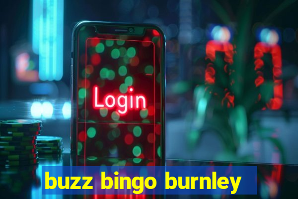 buzz bingo burnley