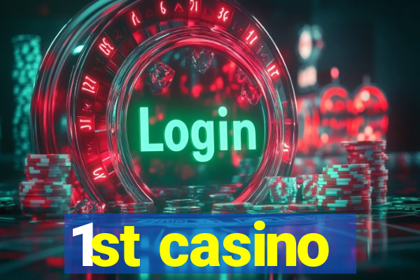 1st casino