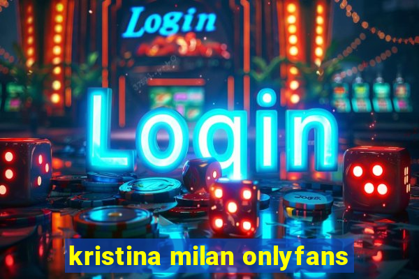 kristina milan onlyfans