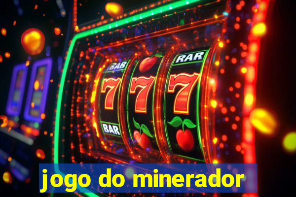 jogo do minerador