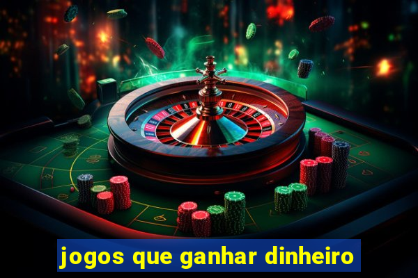 jogos que ganhar dinheiro