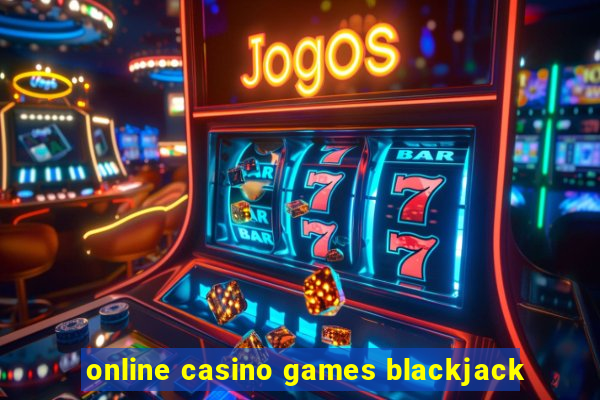 online casino games blackjack