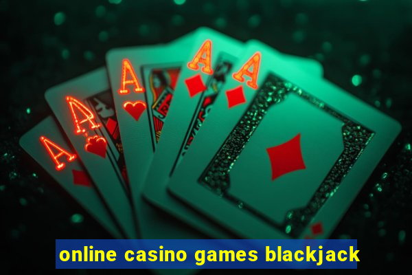 online casino games blackjack