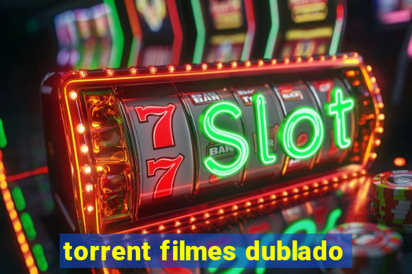 torrent filmes dublado