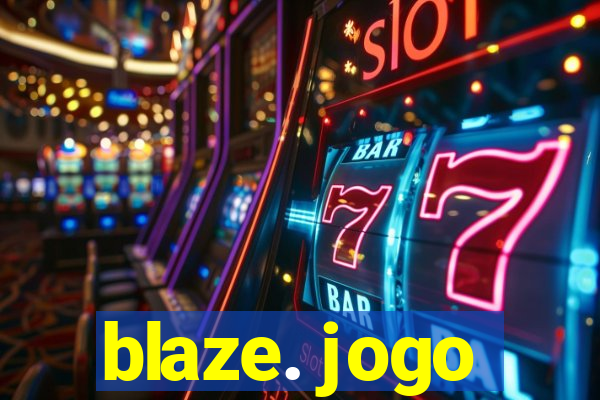 blaze. jogo