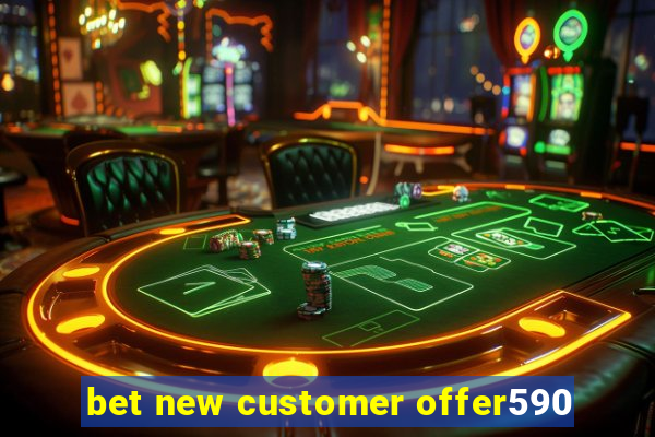 bet new customer offer590