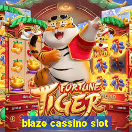 blaze cassino slot