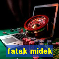 fatak midek