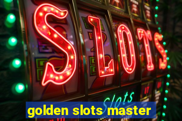 golden slots master