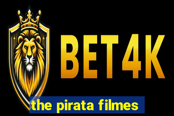 the pirata filmes