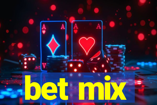 bet mix