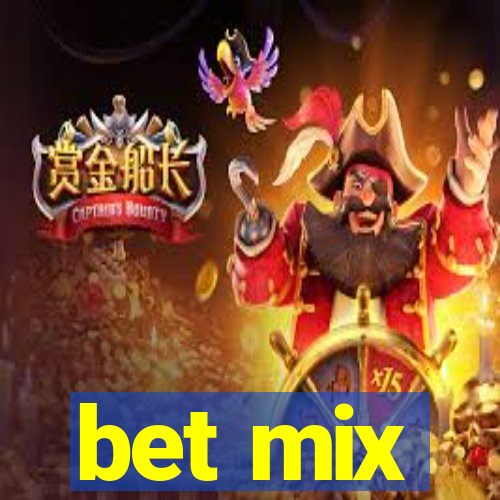 bet mix