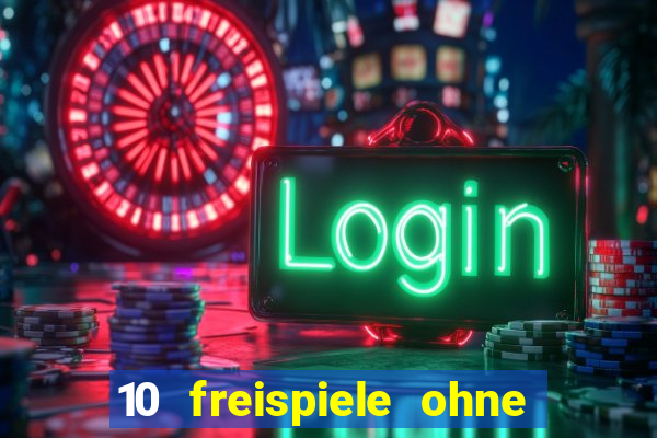 10 freispiele ohne einzahlung casino