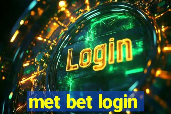 met bet login