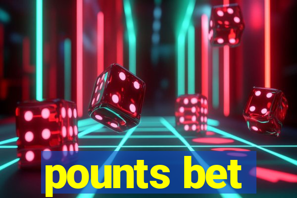 pounts bet