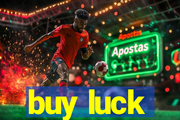 buy luck