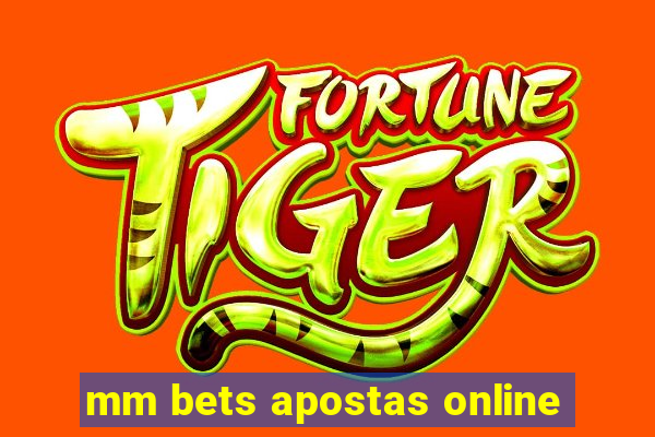 mm bets apostas online