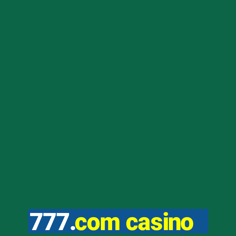 777.com casino