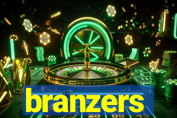 branzers